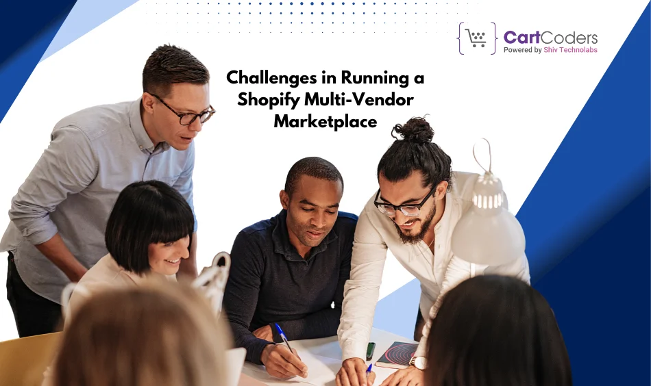 Challenges in Running a Shopify Multi-Seller Marketplace
