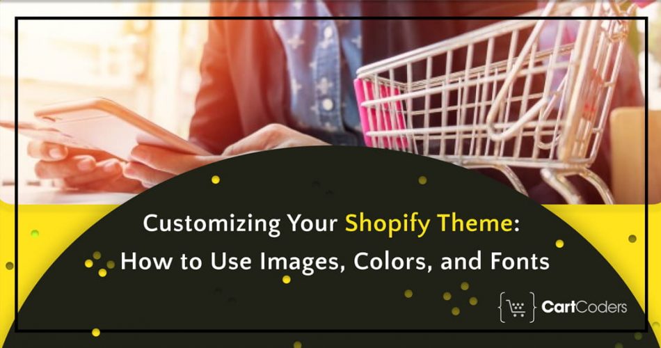 Customizing Your Shopify Theme