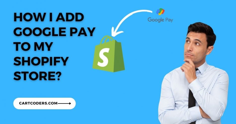 Gpay Payment Setup in Shopify