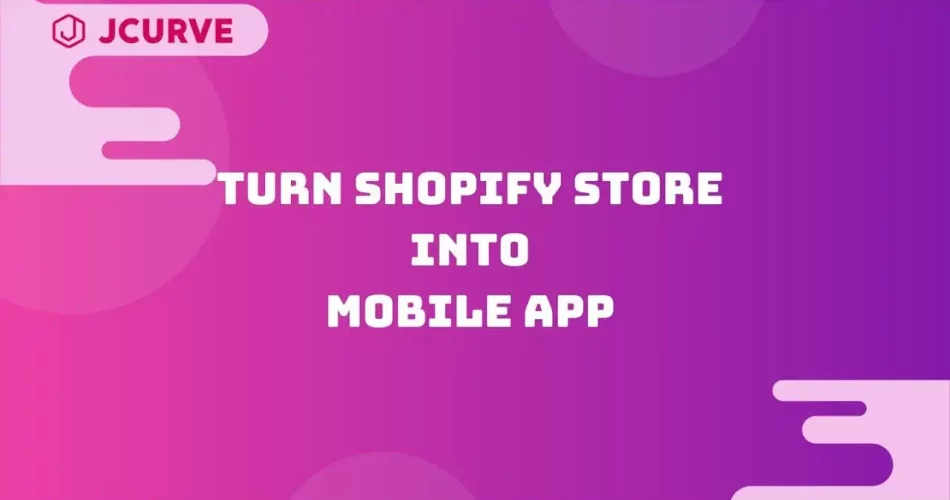 Jcurve Shopify Mobile App Builder Review and Installation