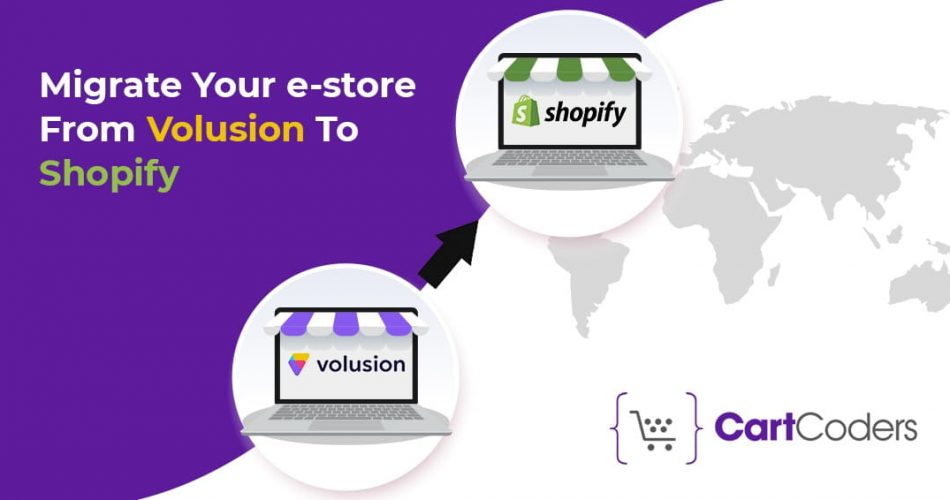 Migrate Your E-Store From Volusion To Shopify
