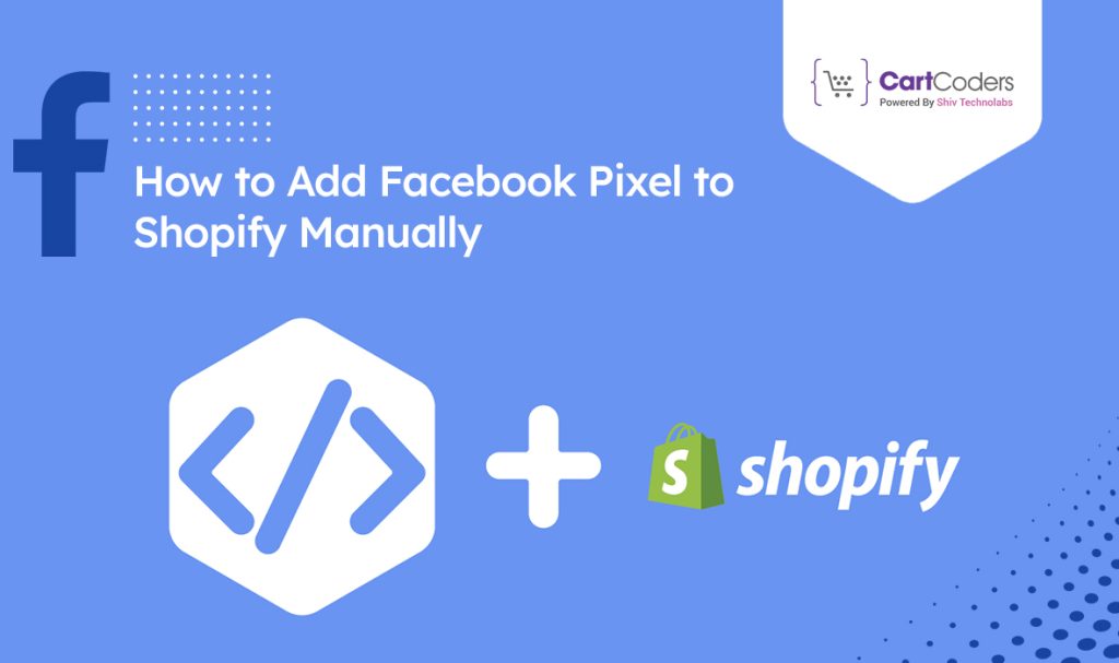 Add Facebook Pixel to Shopify Manually