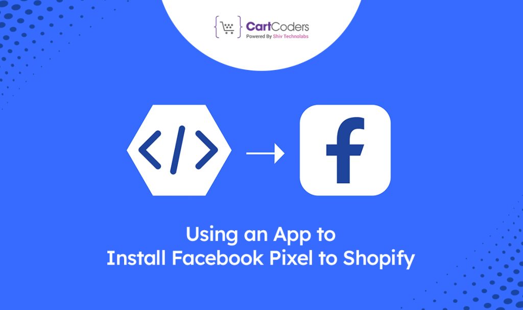 Using an App to Install Facebook Pixel to Shopify