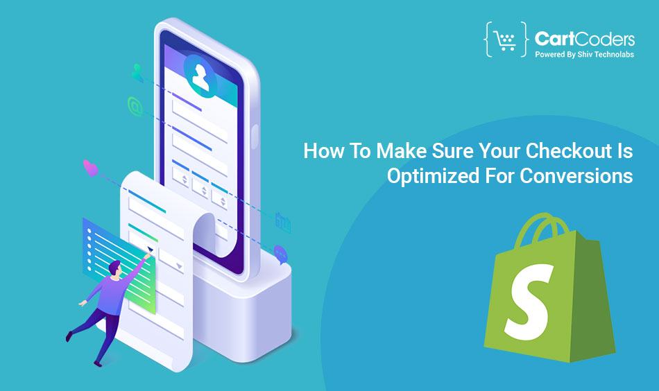 How To Make Sure Your Checkout Is Optimized For Conversions