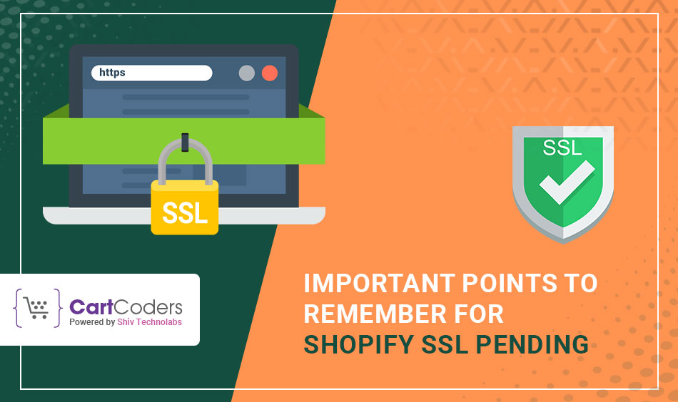 Important Points to remember for Shopify SSL Pending