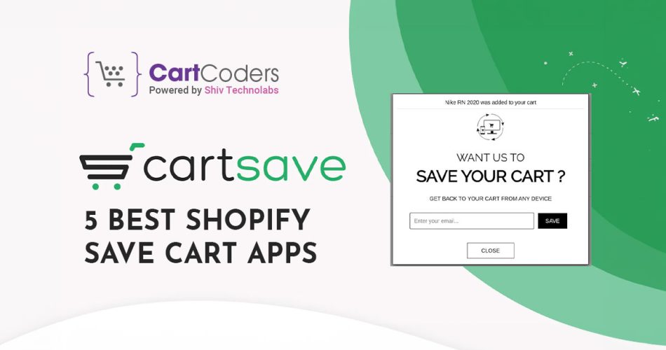 Top 5 Best Shopify Save Cart Apps