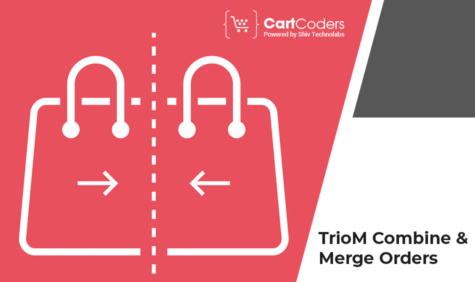 TrioM Combine & Merge Orders