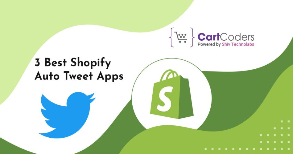 The Best Shopify Auto Tweet Apps