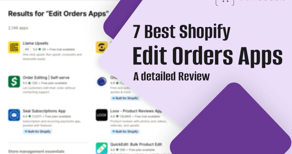 Top 7 Best Shopify Edit Orders Apps - A Detailed Review