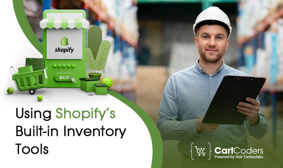 Using Shopify’s Built-in Inventory Tools