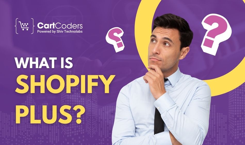 What Is Shopify Plus?