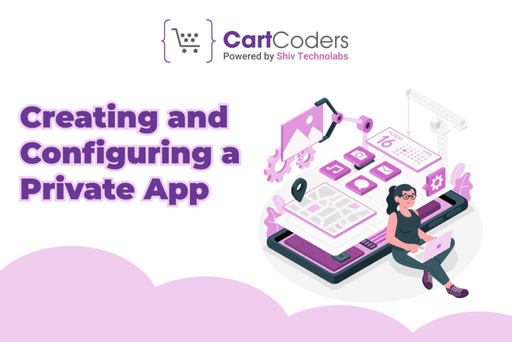 Creating and Configuring a Private App