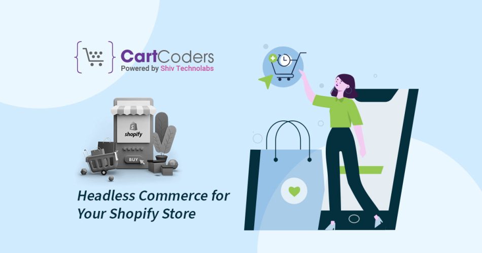 9 Benefits of Implementing Headless Commerce for Your Shopify Store