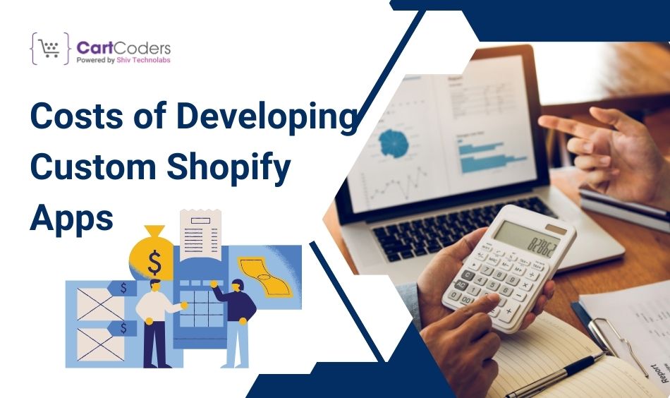 Costs of Developing Custom Shopify Apps