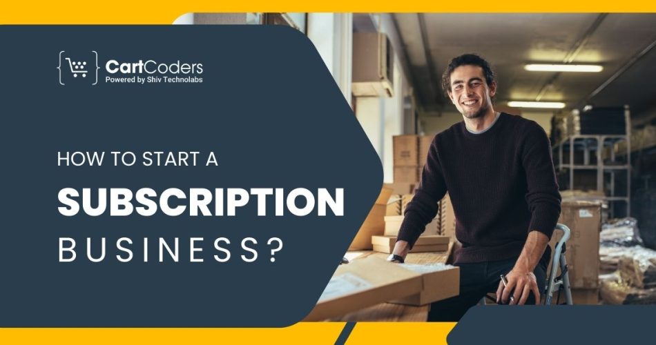 How to Start a Subscription Business A Step-by-Step Guide