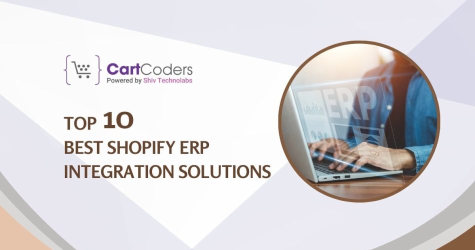 Top 10 Best Shopify ERP Integration Solutions