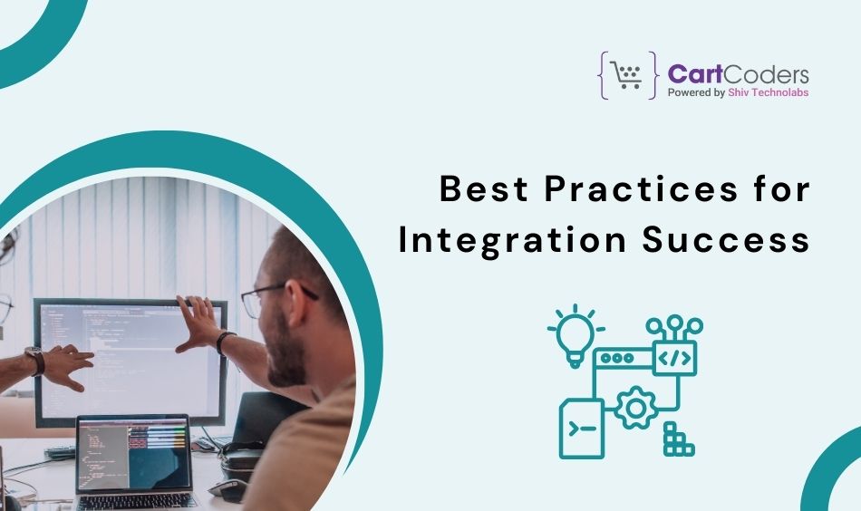 Best Practices for Integration Success