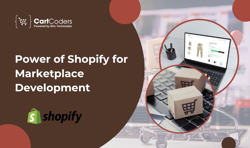 Power of Shopify for Marketplace Development
