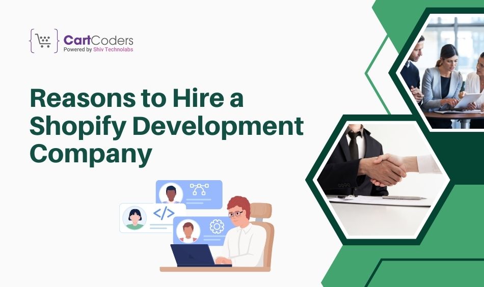 Reasons to Hire a Shopify Development Company
