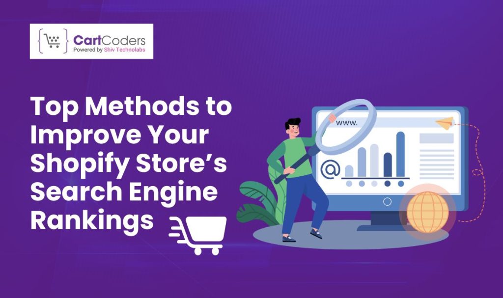 Top Methods to Improve Your Shopify Store’s Search Engine Rankings