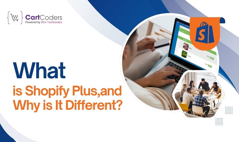 What is Shopify Plus, and Why is It Different?
