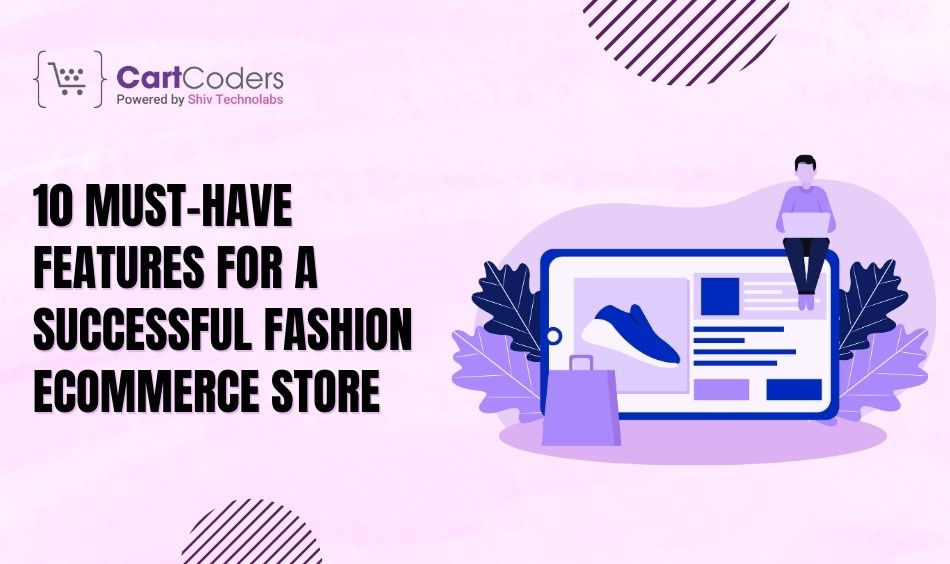 10 Must-Have Features for a Successful Fashion eCommerce Store