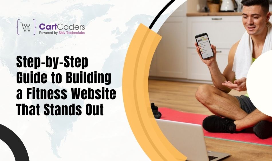 Step-by-Step Guide to Building a Fitness Website That Stands Out