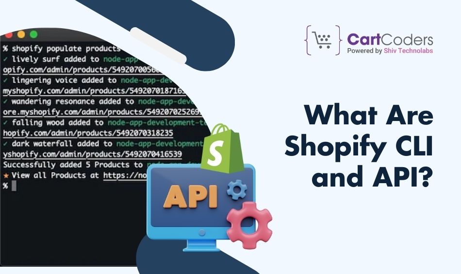 What Are Shopify CLI and API