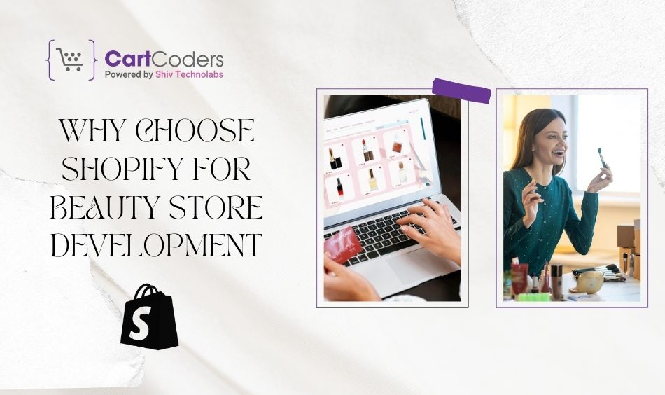 Why Choose Shopify for Beauty Store Development