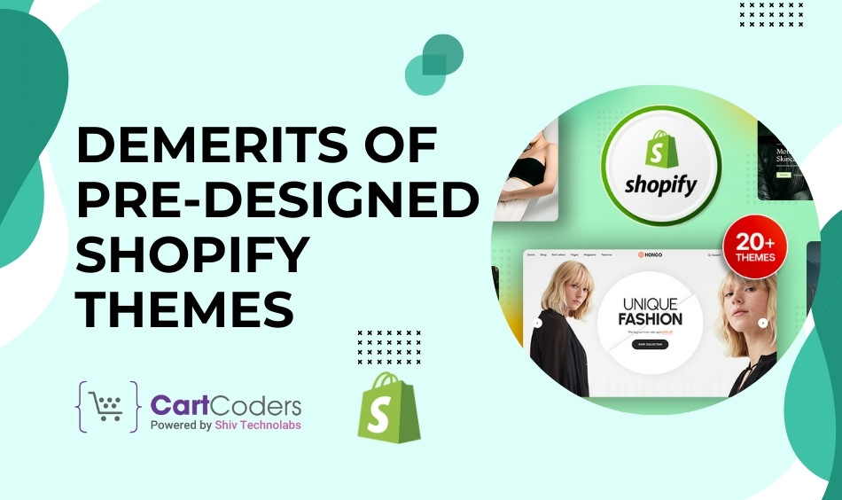 Demerits Of Pre-Designed Shopify Themes