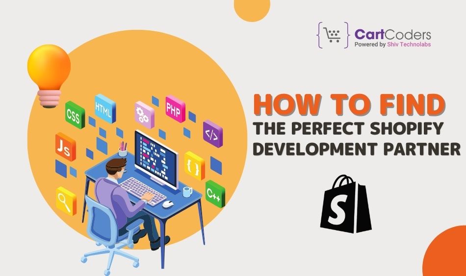 How to Find the Perfect Shopify Development Partner