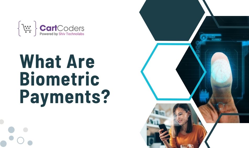 What Are Biometric Payments