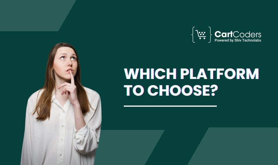 Which Platform To Choose