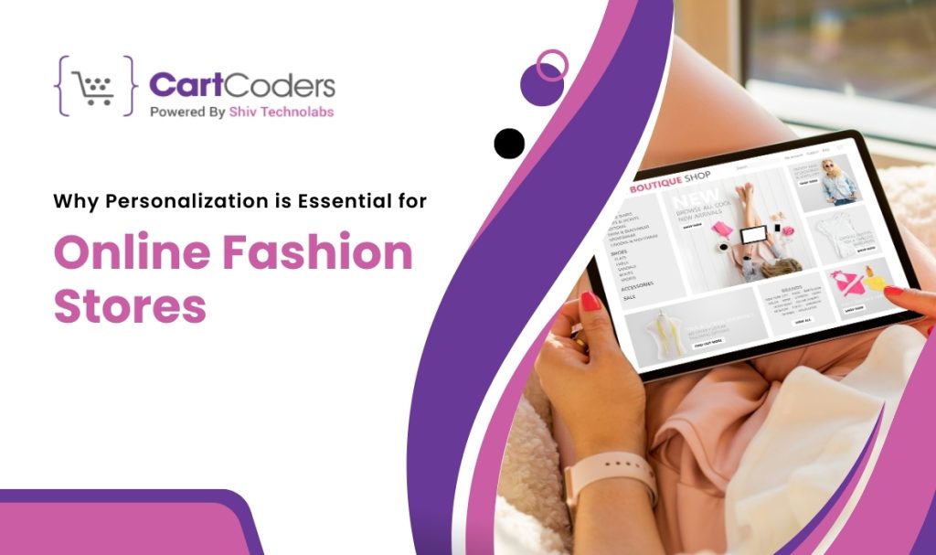 Why Personalization is Essential for Online Fashion Stores