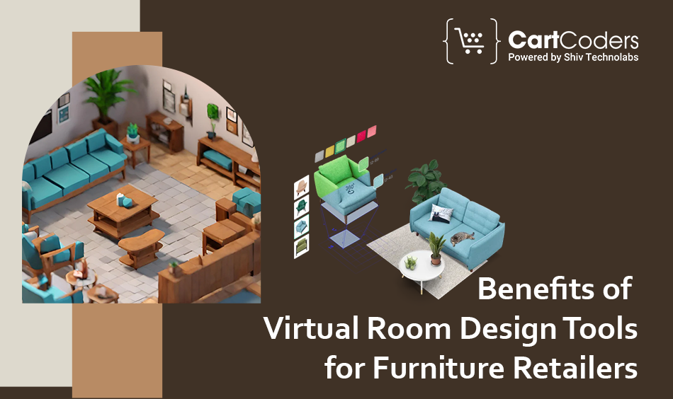 Benefits of Virtual Room Design Tools for Furniture Retailers