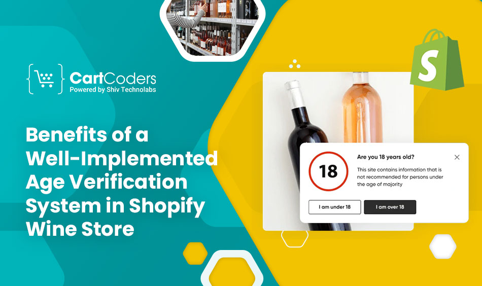 Benefits of a Well-Implemented Age Verification System in Shopify Wine Store