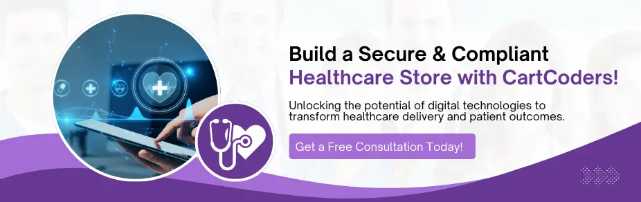 Build a Secure & Compliant Healthcare Store with CartCoders!