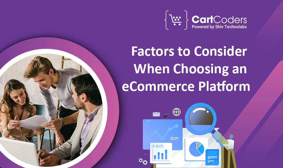 Factors to Consider When Choosing an eCommerce Platform
