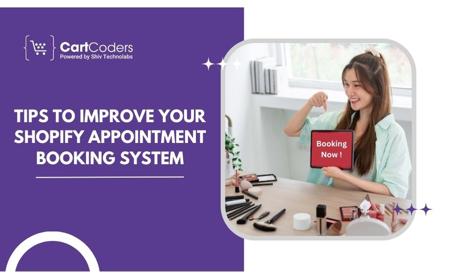 Tips to Improve Your Shopify Appointment Booking System
