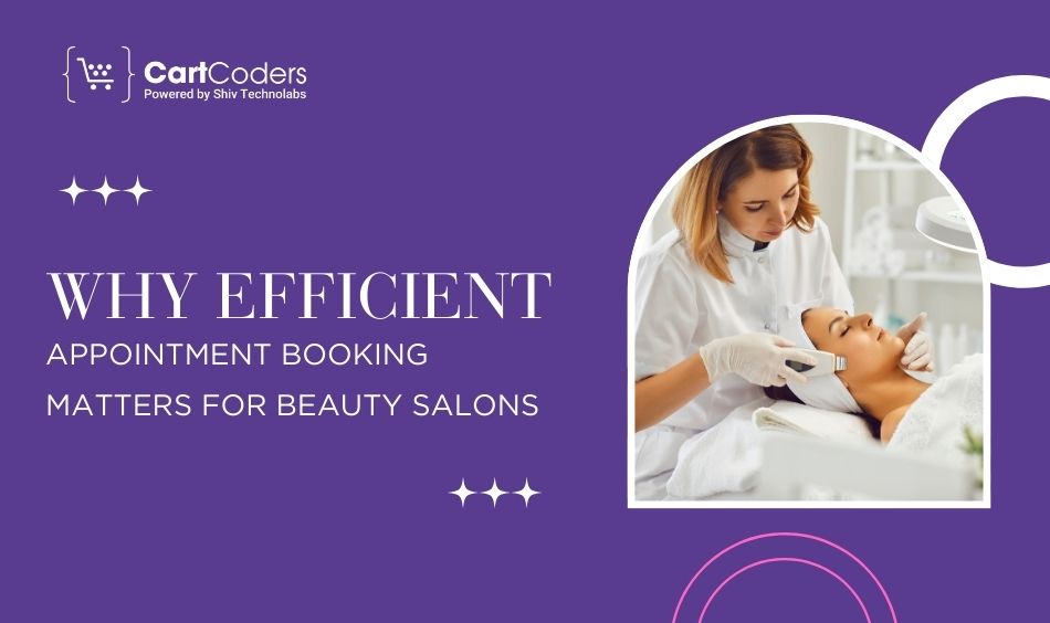 Why Efficient Appointment Booking Matters for Beauty Salons