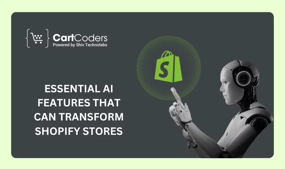 Essential AI Features That Can Transform Shopify Stores