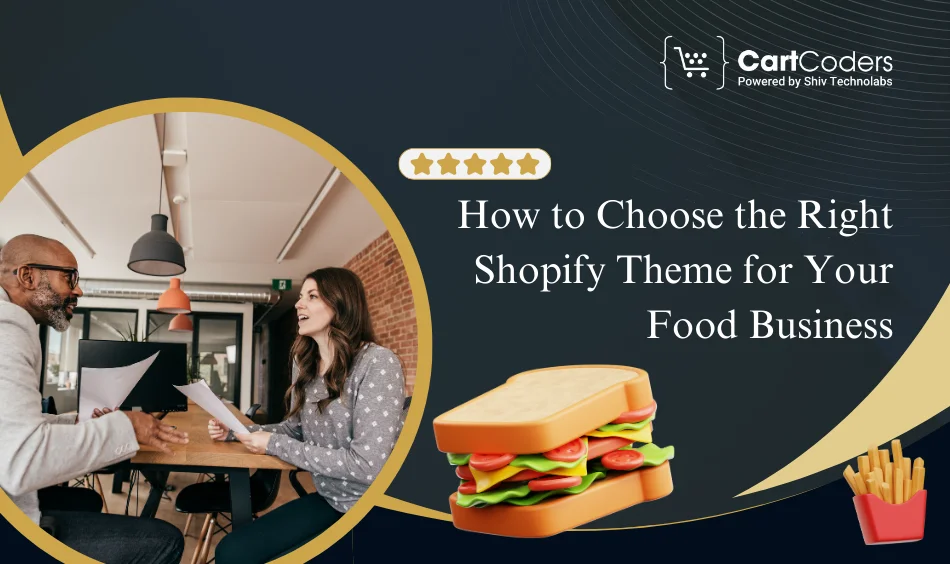 How to Choose the Right Shopify Theme for Your Food Business