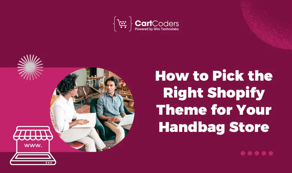 How to Pick the Right Shopify Theme for Your Handbag Store