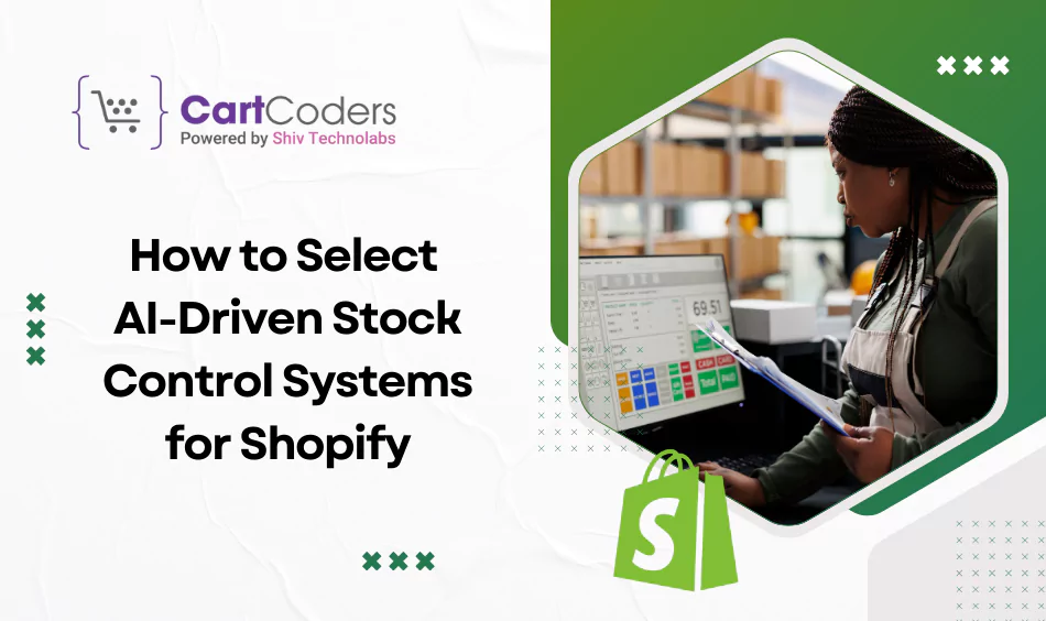 How to Select AI-Driven Stock Control Systems for Shopify