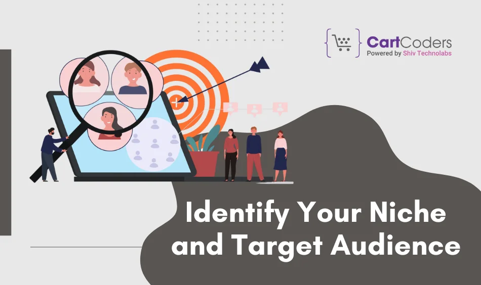 Identify Your Niche and Target Audience