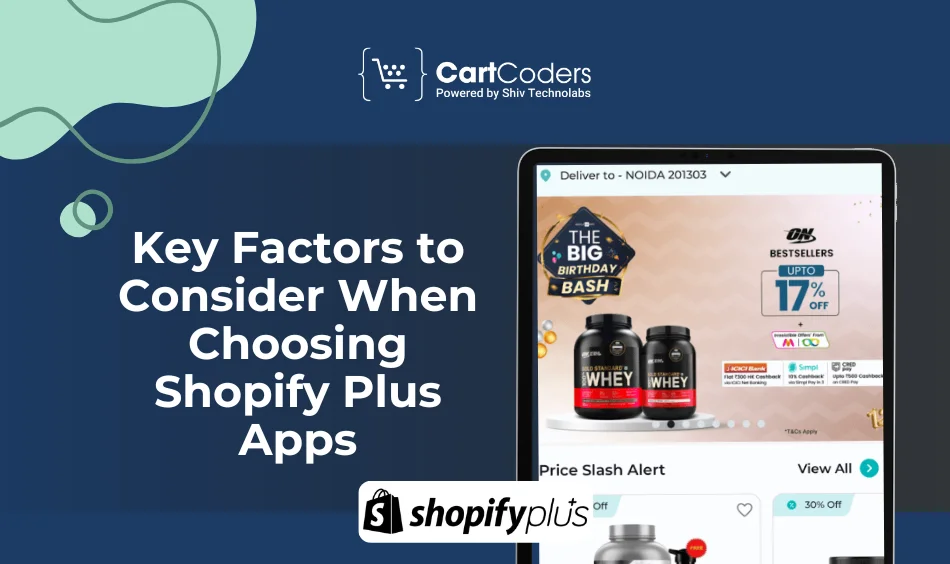 Key Factors to Consider When Choosing Shopify Plus Apps