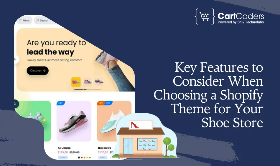 Key Features to Consider When Choosing a Shopify Theme for Your Shoe Store
