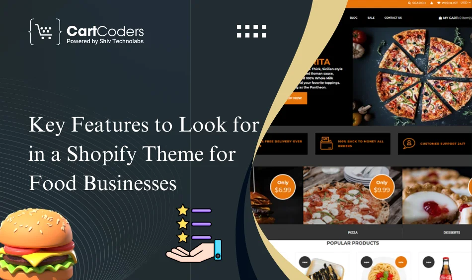 Key Features to Look for in a Shopify Theme for Food Businesses
