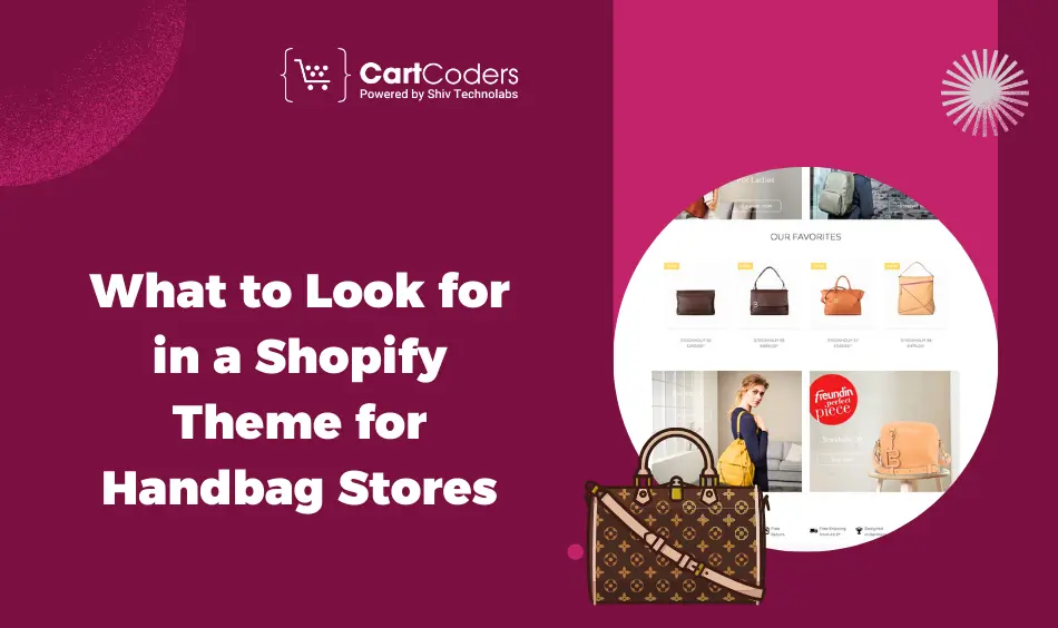 What to Look for in a Shopify Theme for Handbag Stores