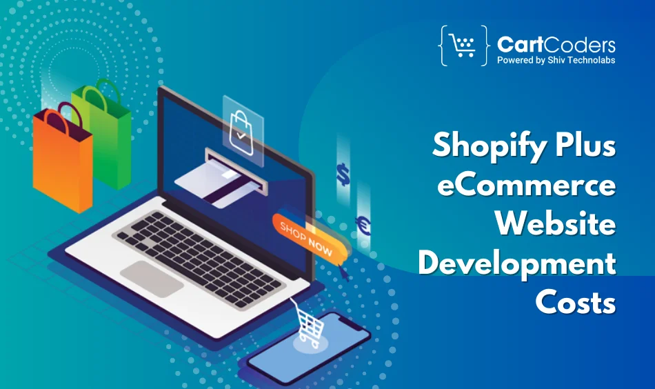 Shopify Plus eCommerce Website Development Costs
